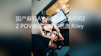 国产AV 糖心Vlog 激情通话紧接被男友口爆