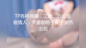 【持久哥探花】中午场21岁大学生，眼镜妹清纯可爱，单纯缺少经验沉迷性爱 (1)