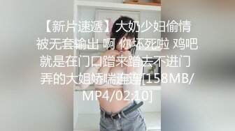 极品女神再返场，清纯乖巧身材颜值均高分，近距离清晰看小穴被抽查