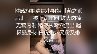 抖音宝妈哈尔滨韵味露脸人妻付费群内福利私拍，艳舞道具紫薇呻吟声销魂，边叫边淫语挑逗，相当反差 (3)