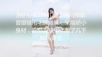 刚大学毕业实习女友，下班回来就扑上来脱我裤子吃我鸡巴~吃硬了就要我操她！太骚了~淫水多多~