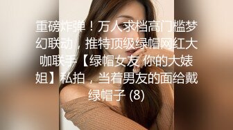 女神级包臀紧身裙气质大美女援交壮哥不是很配合,气的各种高难度姿势干