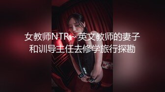 寻花偷拍系列-男主约了个高颜值大奶美女啪啪…