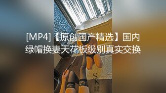 [MP4/ 1.09G] 胖子传媒工作室约熟女带回酒店干，吃饱喝足开操，猛扣骚穴，大屁股骑乘位爆插