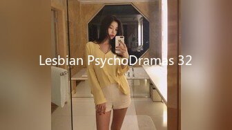 Lesbian PsychoDramas 32